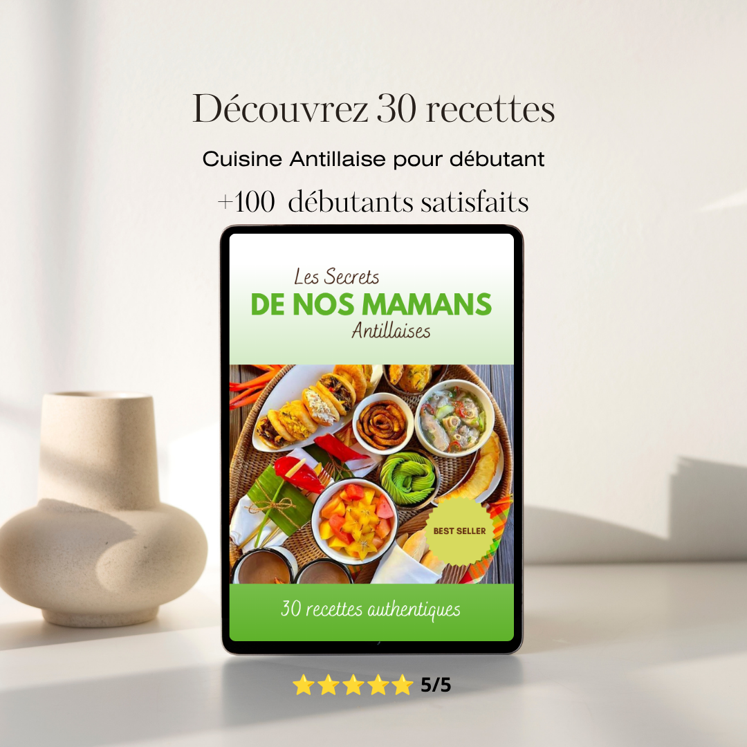 Les Secrets de nos Mamans Antillaises